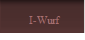  I-Wurf